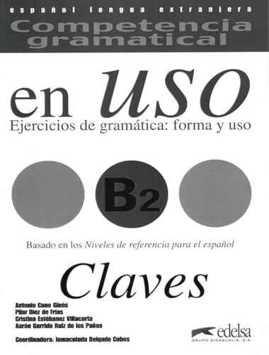 Stock image for COMPETENCIA GRAMATICAL EN USO B2 - LIBRO DE CLAVES. for sale by KALAMO LIBROS, S.L.
