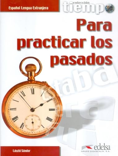 Beispielbild fr Tiempo para practicar los pasados (Spanish Edition) zum Verkauf von GoldenWavesOfBooks