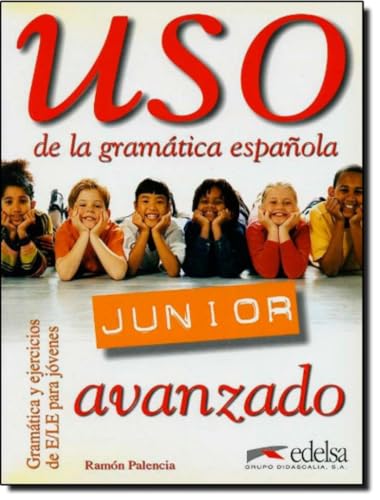 Imagen de archivo de Uso de la gramatica espanola - Junior: Libro del alumno: avanzado a la venta por WorldofBooks