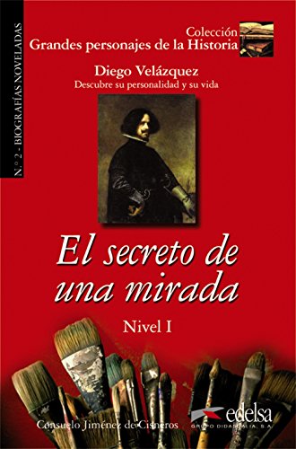 Beispielbild fr Grandes Personajes De LA Historia - Biografias Noveladas: El Secreto De UNA Mirada - Biography of Diego Velazquez zum Verkauf von medimops