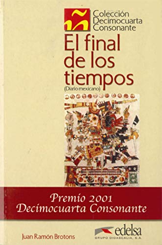 Beispielbild fr El Final de los Tiempos (Diario Mexicano) zum Verkauf von Book Booth