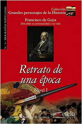 9788477116387: GPH 6 - retrato de una poca (Goya): Retrato de una epoca (Lecturas - Jvenes y adultos - Grandes personajes de la historia - Nivel A)