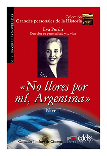 Beispielbild fr GPH 8 - NO LLORES POR M ARGENTINA (EVA PERN). zum Verkauf von KALAMO LIBROS, S.L.