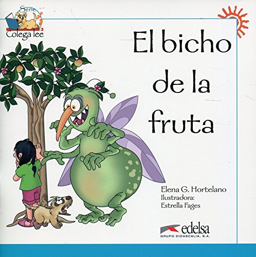 9788477116462: Colega lee 1 - 6 el bicho de la fruta: El bicho de la fruta (reader level 1) (Lecturas - Nios - Colega lee - Nivel A1)