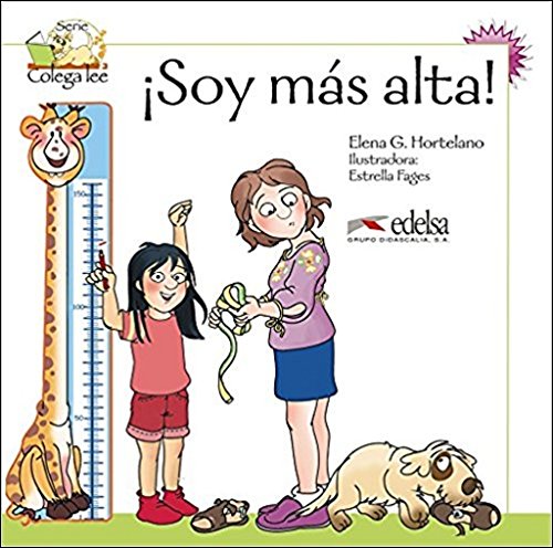 9788477116486: Soy Ms Alta!: Soy mas alta (reader level 2)