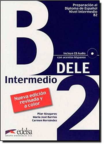 Stock image for Preparacion al Diploma de Espanol, Nivel Intermedio, B2- Libro + CD - Ed. 2010 COLOR (Spanish Edition) for sale by Iridium_Books
