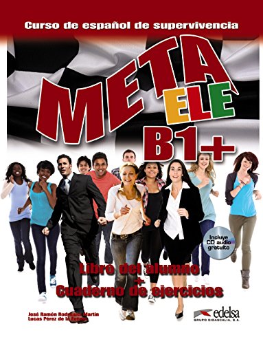 9788477117636: Meta ELE B1+ - libro del alumno + ejercicios: Libro del alumno + cuaderno de ejercicios + CD B1+ (Mtodos - Jvenes y adultos - Meta ELE - Nivel B1+)