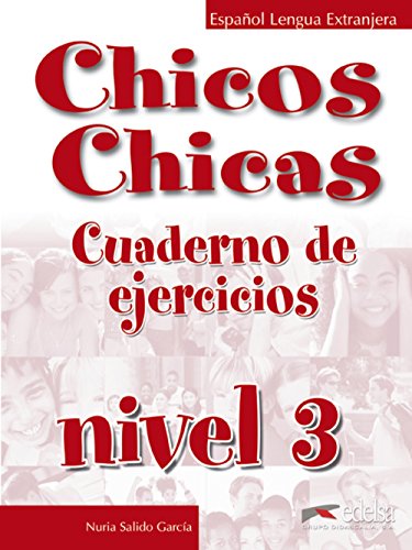 Stock image for Chicos chicas. Cuaderno de ejercicios. Nivel 3. for sale by La Librera, Iberoamerikan. Buchhandlung