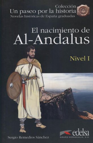 Stock image for El Nacimiento De Al-andalus (Un Paseo Por La Historia) (Spanish Edition) for sale by Iridium_Books