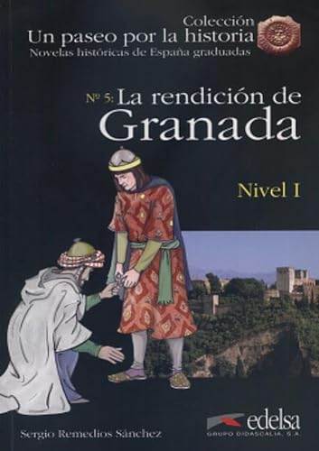 Stock image for La Rendicion De Granada (Un Paseo Por La Historia) (Spanish Edition) for sale by Iridium_Books