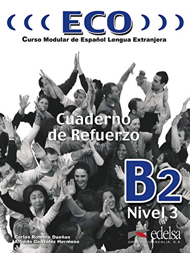 9788477119067: Eco 3 (B2+) - cuaderno de refuerzo + CD audio: Cuaderno de Refuerzo.Nivel 3: Vol. 4 (Mtodos - Jvenes y adultos - Eco - Nivel B2)