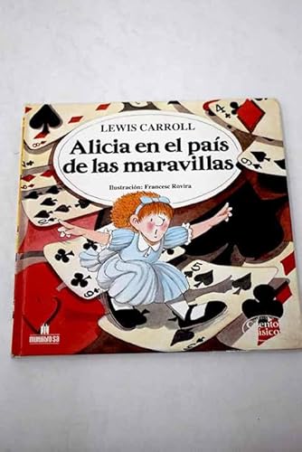 Alicia en el pais de las maravillas (Coleccion Cuentos Clasicos, 11) - Lewis Carroll