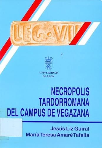 Imagen de archivo de NECROPOLIS TARDORROMANA DEL CAMPUS DE VEGAZANA a la venta por Prtico [Portico]