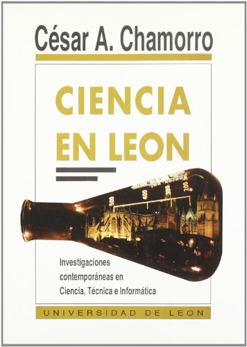 Stock image for Ciencia en Len: investigaciones contemporneas en ciencia, tcnica e informtica for sale by Libros Angulo