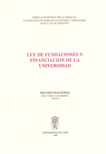 9788477195160: Ley de fundaciones y financiacin de la Universidad: curso acadmico 1995-96 (Discurso inaugural)