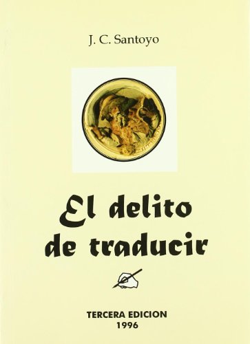 Imagen de archivo de El Delito De Traducir a la venta por Anybook.com