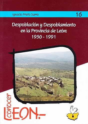 Imagen de archivo de Despoblacio?n y despoblamiento en la Provincia de Leo?n, 1950-1991 (Conocer Leo?n) (Spanish Edition) a la venta por Iridium_Books