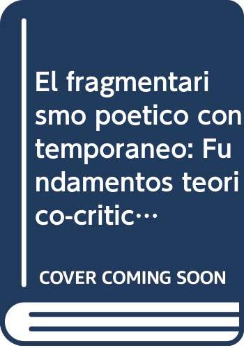 Beispielbild fr El Fragmentismo poetico contemporaneo zum Verkauf von Librera 7 Colores