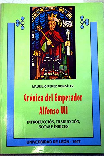 Imagen de archivo de Cro?nica del Emperador Alfonso VII (Spanish Edition) a la venta por Iridium_Books