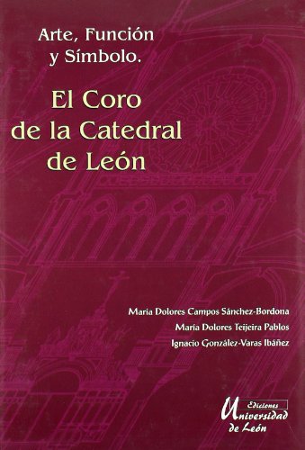 Imagen de archivo de El coro de la catedral de Len Campos Snchez-Bordona, Mara Do a la venta por Iridium_Books