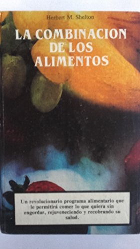 9788477201007: Combinacion de los alimentos, la