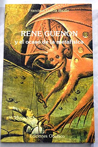 Stock image for Rene Guenon y El Ocaso de La Metafisica for sale by Librera Prncep