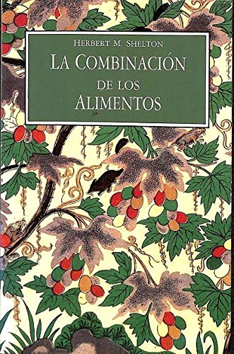 9788477201687: Combinacion de los alimentos, la