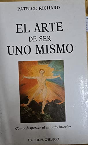 El Arte de Ser Uno Mismo (Spanish Edition) - Patrice, Richard