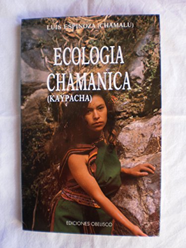 9788477202257: Ecologia chamanica (kaypacha)