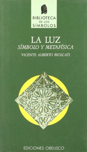 Stock image for La Luz Simbolo y Metafisica for sale by Livro Ibero Americano Ltda