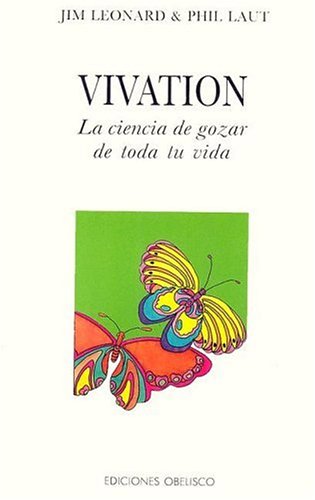 Vivation: La Ciencia de Gozar de Toda Tu Vida (Coleccion Nueva Consciencia) (Spanish Edition) (9788477202462) by Laut Phil
