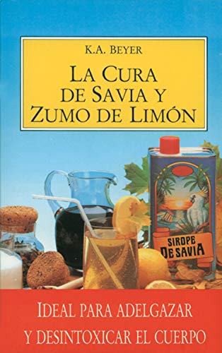 9788477202813: Cura de savia y zumo de Limn: Ideal para adelgazar y desintoxicar el cuerpo