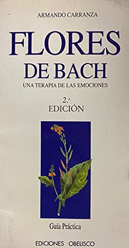 Flores De Bach (Spanish Edition) [Paperback] by Carranza, A. - Carranza, A.