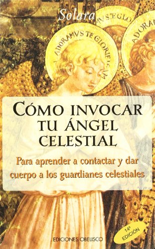Stock image for Como Invocar Tu Angel Celestial for sale by ThriftBooks-Dallas
