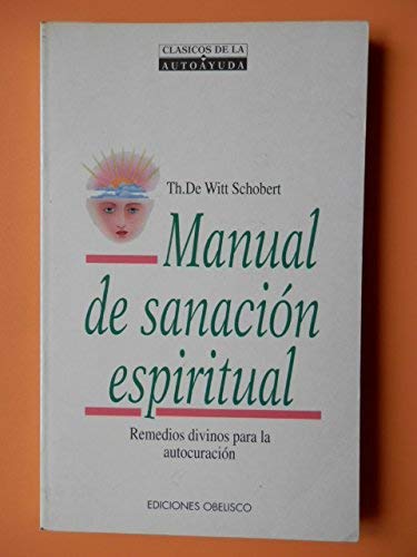 Beispielbild fr Manual de sanacion espiritual - autocuracion zum Verkauf von medimops