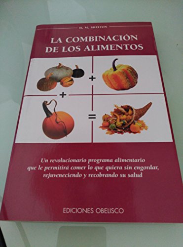 9788477203940: La Combinacion De Los Alimentos/ Food Combining Made Easy