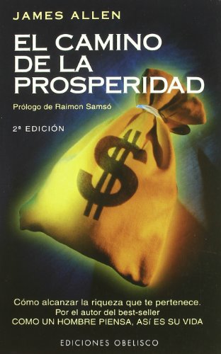 El Camino De La Prosperidad (Spanish Edition) (9788477204343) by ALLEN, JAMES