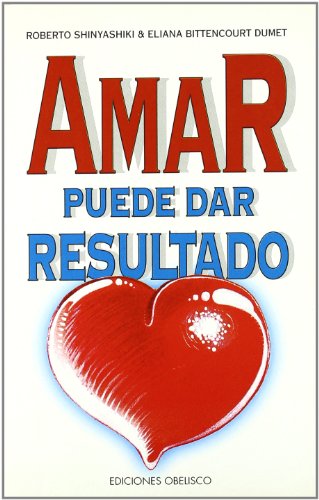 9788477204572: Amar puede dar resultado