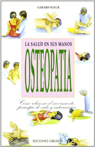 9788477204626: OSTEOPATIA-LA SALUD EN SUS MANOS (SIN COLECCION)