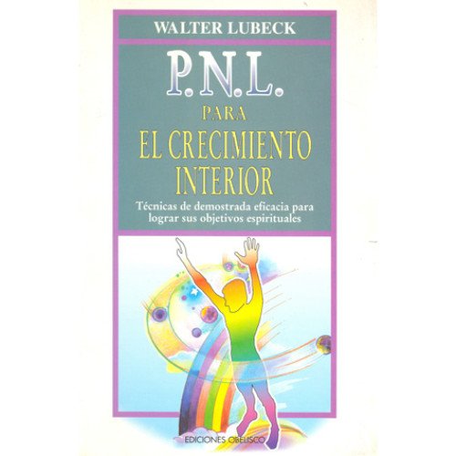 Pnl Para El Crecimiento Interior (Spanish Edition) (9788477204992) by Lubeck, W.