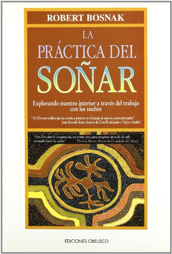 LA Practica Del Sonar (Spanish Edition) (9788477205081) by Bosnak, Robert