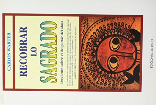 Beispielbild fr Recobrar lo sagrado : lecciones sobre el despertar del alma (PSICOLOGA) zum Verkauf von medimops