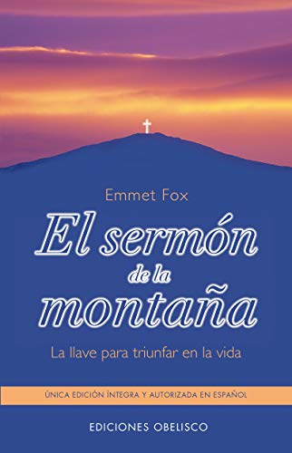 9788477205739: El Sermon De LA Montana / The Sermon on the Mount: La Llave Para Triunfar En La Vida / The Key To Success In Life