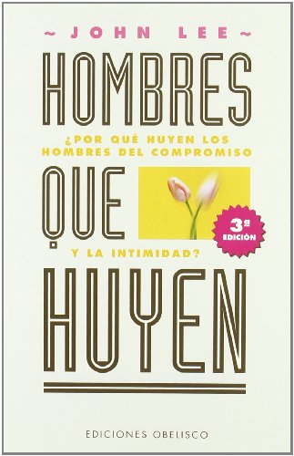 Hombres Que Huyen / Men That Run: La Sanacion del Hombre Herido (9788477206064) by LEE, JOHN