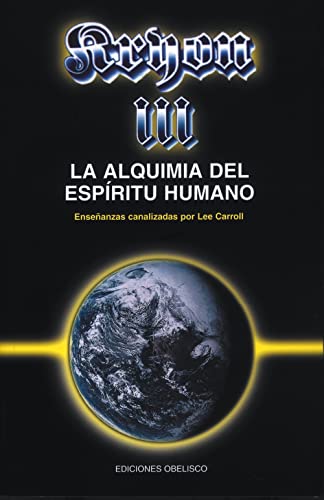 Beispielbild fr Kryon III, la Alquimia del Espirituhumano Vol. 3 : Enseanzas Canalizada Por zum Verkauf von Better World Books