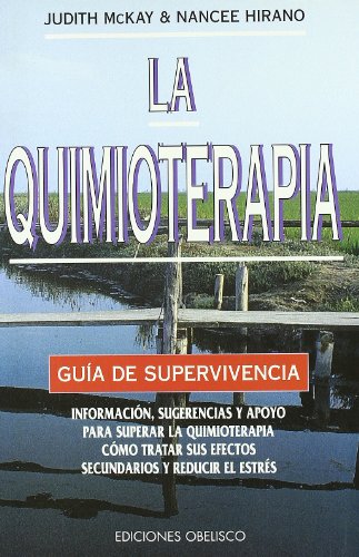 Stock image for La Quimioterapia: Gua de Supervivencia for sale by Hamelyn