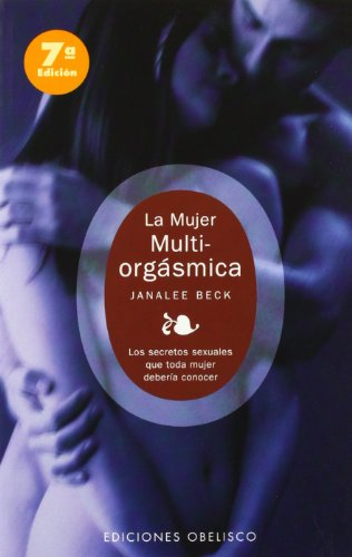 Imagen de archivo de La mujer multi-orgsmica a la venta por LibroUsado CA