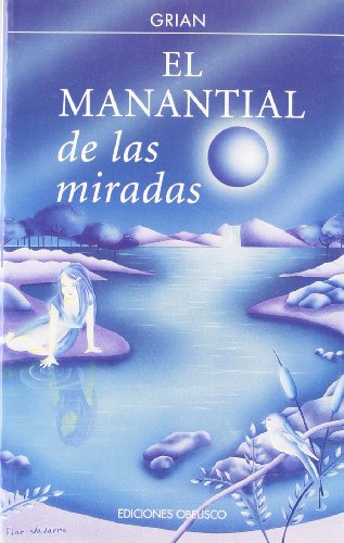 Imagen de archivo de El manantial de las miradas (NARRATIVA) a la venta por medimops