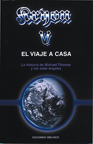

Kryon-V el viaje a casa: la historia de Michael Thomas y los siete Ã¡ngeles (The Kryon Serial) (Spanish Edition)