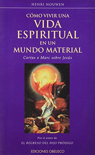 9788477208495: Como Vivir Una Vida Espiritual En Un Mundo Material / Letters to Marc About Jesus: Living a Spiritual Life in a Material World